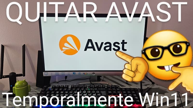 Quitar Avast por 10 minutos Windows 11.
