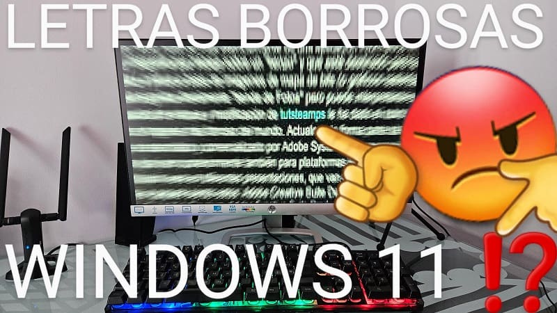 Quitar las letras borrosas Windows 11.