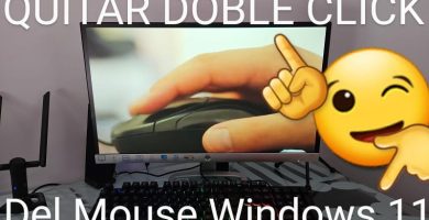 desactivar doble clic mouse Windows 11.