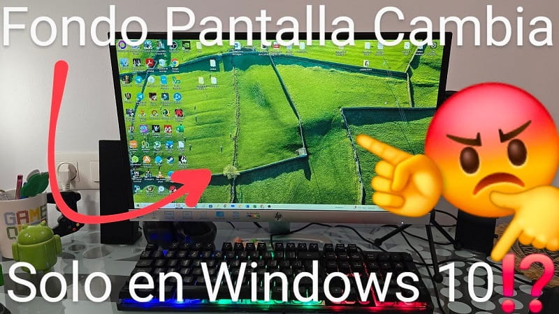 Fondo pantalla Windows 10 cambia solo