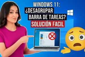 Desagrupa Botones Barra de Tareas Windows 11