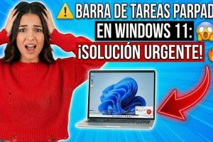 barra de tareas Windows 11 parpadea