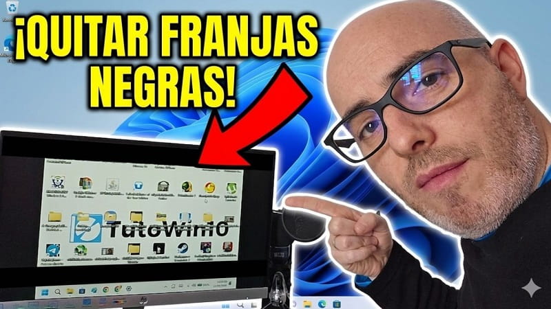 Quitar las franjas negras Windows 11