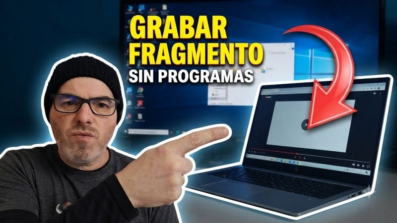 grabar parte de la pantalla Windows 11